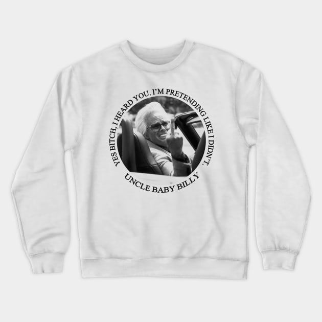 Uncle Baby Billy - Vintage Crewneck Sweatshirt by Ecsa